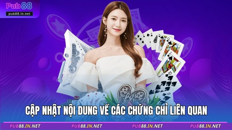 Cập nhật nội dung về các chứng chỉ liên quan